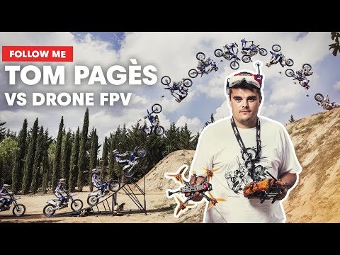 FMX Champion Tom Pagès Followed By A Racing Drone | Follow Me