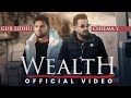 WEALTH Official Music Video Cheema Y Gur Sidhu Punjabi Song Dripster