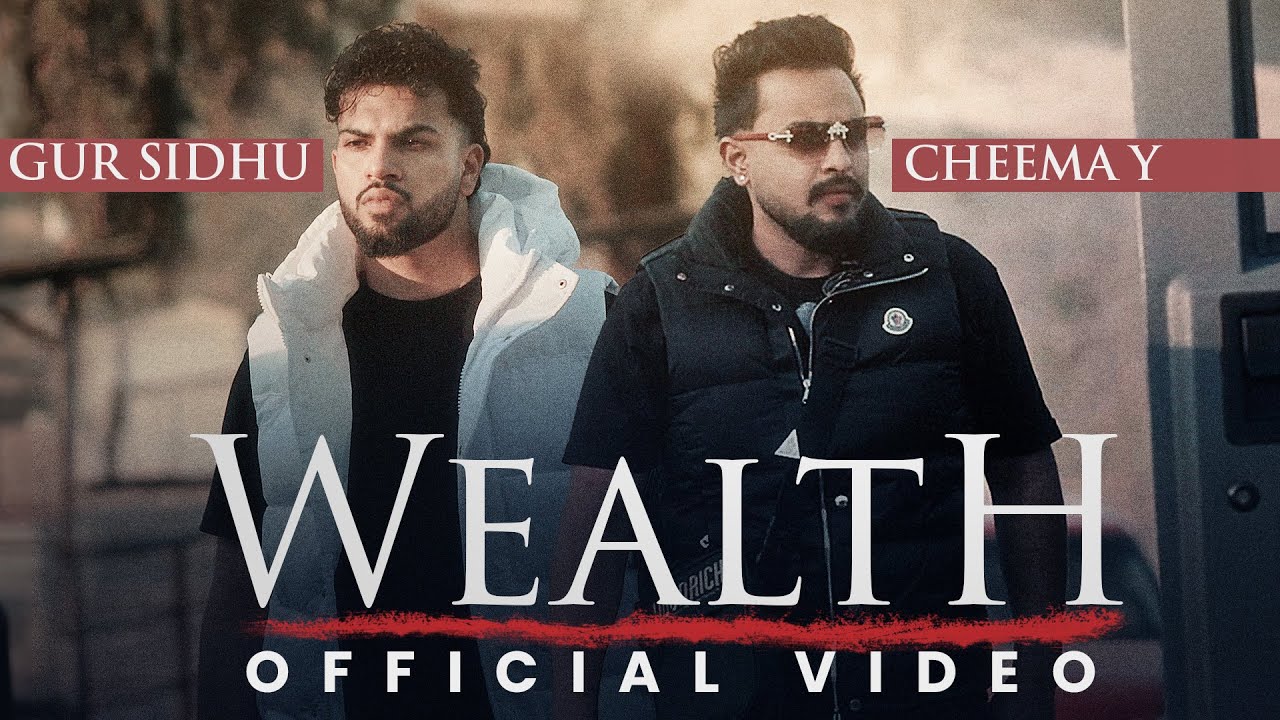 Wealth Lyrics | Cheema Y