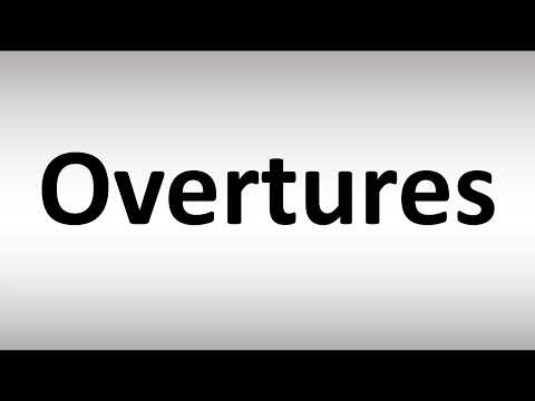 How to Pronounce Overtures