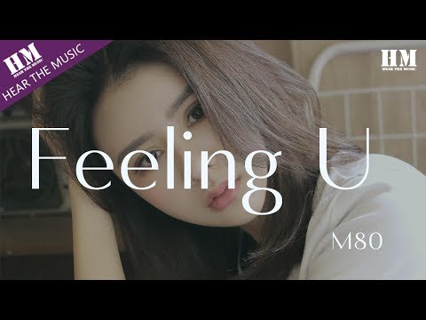 M80-Feeling U『Baby You Know I'm Feeling You』【動態歌詞Lyrics】