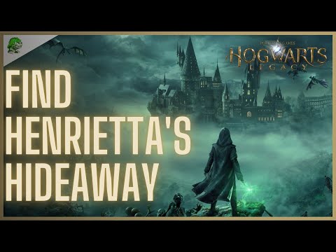 Hogwarts Legacy Find Henrietta's Hideaway