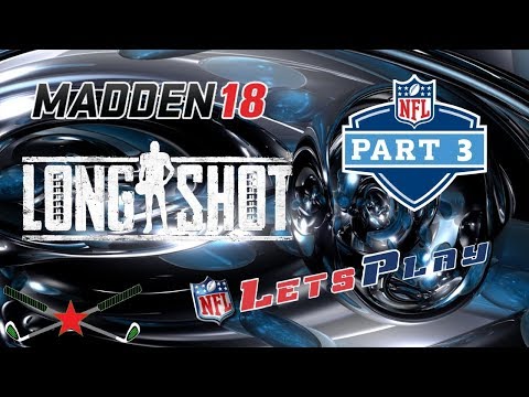Madden 18 - Part 3 (Longshot Campaign) HD