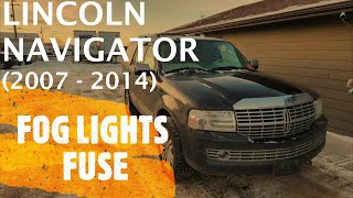 Lincoln Navigator - FOG LIGHTS FUSE LOCATION (2007 - 2014)