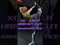 XG - GALA 🦄HARVEY💜 Dance Practice Cut
