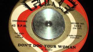 BUSTER BROWN DONT DOG YOUR WOMAN