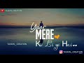 Meri Saans Saans Mere Yaar Ke Liye Hai Whatsapp Status Song