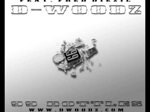 D-Woodz - 99 Bottles (Ft. Fred Diezil)