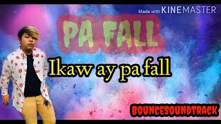 Pa Fall - BounceSoundTrack