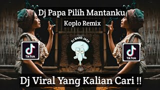 Download lagu DJ PAPA PILIH MANTANKU KOPLO REMIX VIRAL TIK TOK TERBARU 2023 YANG KALIAN CARI !! mp3