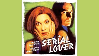 Serial Lover - Only You Ouille Ouille (bande originale du film composée par Bruno Coulais)