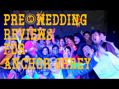 Shrey REVIEWS of Pre-wedding Hosting by ANCHOR SHREY FULL MASTI DHAMAAL packed Event for AGARWAl FAmily