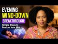 Evening Wind Down Breakthrough Simple Steps To Restore Your Mind