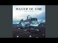 Matter Of Time (Classic)