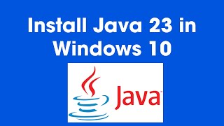 1.How to install java jdk 23 on Windows 10 | Step-by-Step Guide for Beginners
