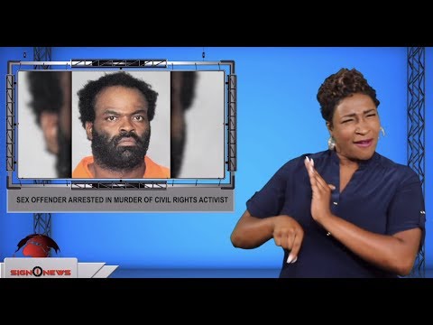 Sex offender arrested in murder of civil rights activist (ASL - 7.17.19)