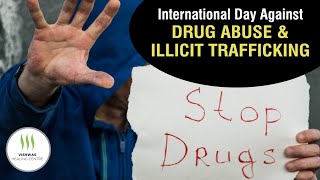 International Day Against Drug Abuse & Illicit Trafficking