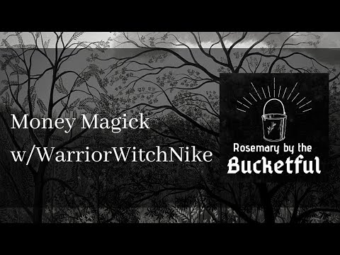 10: Money Magick w/WarriorWitchNike