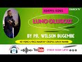 Luno Olusozi Lujja Kuvunama by Pr. Wilson Bugembe HD Video Lyrics by Crispus Savia Wambi@Enjatula