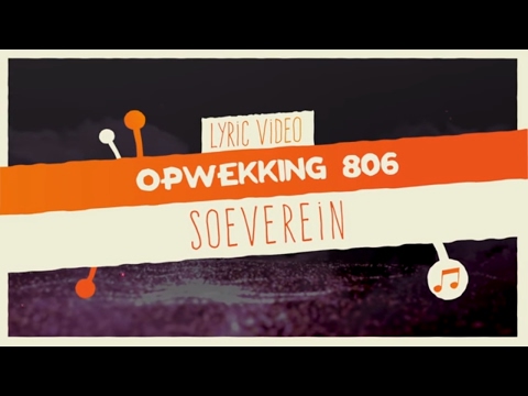 Opwekking 806 - Soeverein - CD41 - (lyric video)