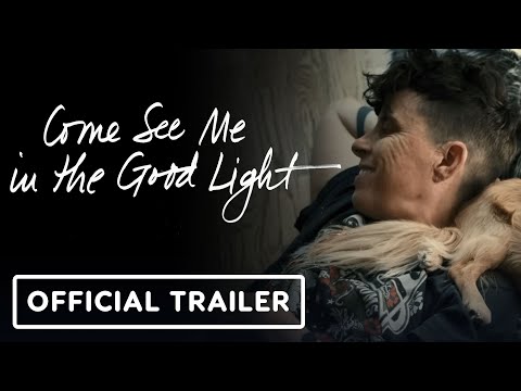 Come See Me In The Good Light - Official Trailer (2025) Documentary