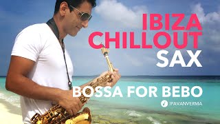 Ibiza Sax - Chill Out