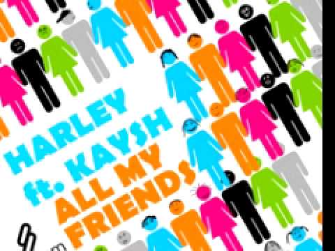 Harley   'All My Friends (Kaysh Remix)'