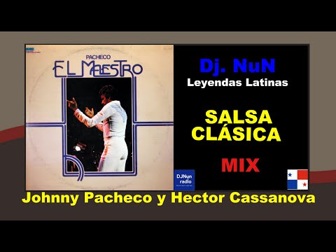 Salsa Clásica: Mix de Johnny Pacheco y Hector Casanova