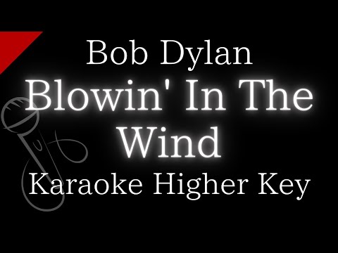 【Karaoke Instrumental】Blowin' In The Wind / Bob Dylan 【Higher Key】