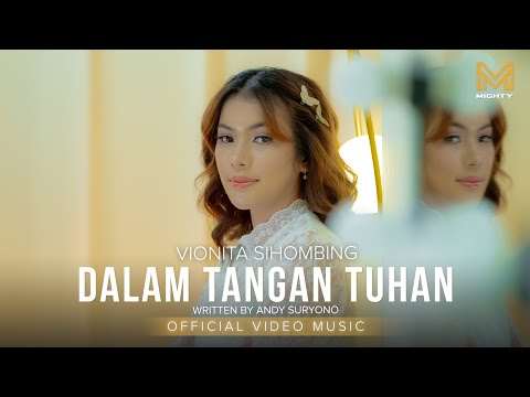 DALAM TANGAN TUHAN - VIONITA SIHOMBING (VIDEO MUSIC OFFICIAL)