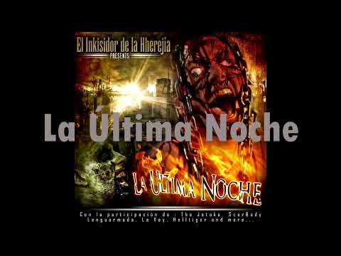 El Inkisidor De La Hherejía - La Última Noche Prod By MXG
