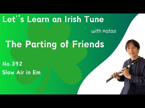 392 The Parting of Friends (Slow Air, Em)