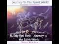 Buddy Red Bow - Journey to the Spirit World (HQ ...
