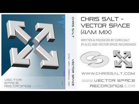 Chris Salt - Vector Space (4am Mix)