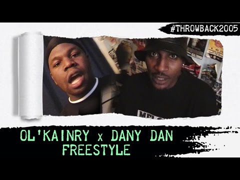Ol Kainry x Dany Dan - Freestyle #throwback2005