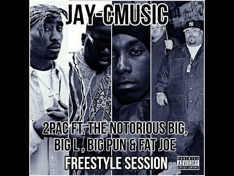 2PAC FT.THE NOTORIOUS BIG,  BIG L, BIG PUN & FAT JOE FREESTYLE SESSION