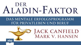 Der Aladin-Faktor. Das mentale Erfolgsprogramm für Privatleben und Beruf. Jack Canfield. Hörbuch