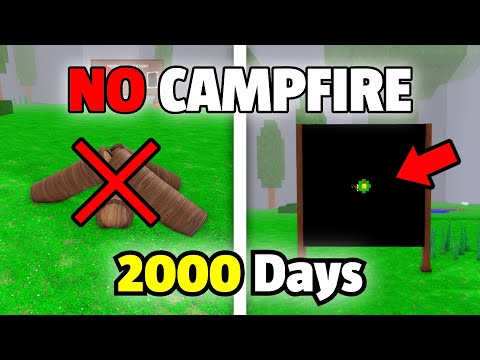 I Survived 2000 NIGHTS In The Forest WITHOUT UPGRADING The Campfire!