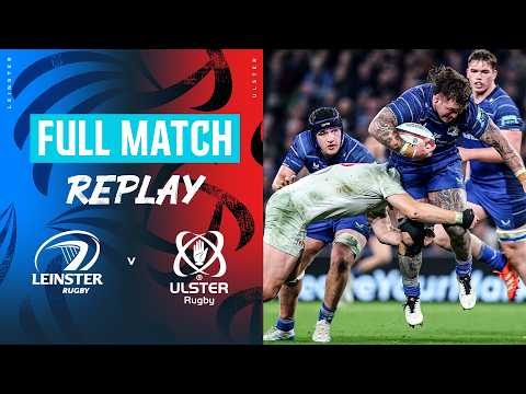 An Irish Derby with Epic Tries | Leinster v Ulster Round 15 2025