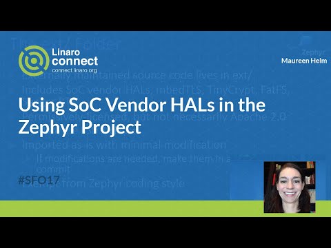 Using SoC Vendor HALs in the Zephyr Project - SFO17-112