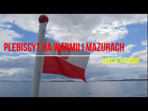 Plebiscite in Warmia and Mazury (Borders of the Second Polish Republic 5/8)