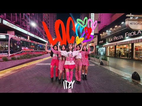 [KPOP IN PUBLIC] ITZY (있지) - LOCO | DANCE COVER BY «DBK» FROM ARGENTINA