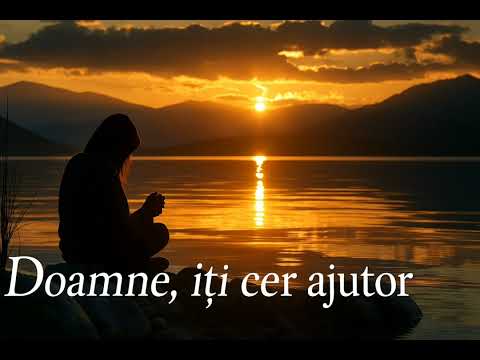 Doamne, îți cer ajutor 🙏 | Piesă emoțională 2025