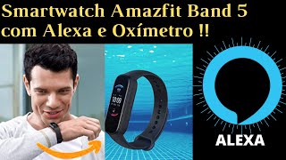 Relgio Smartwatch Amazfit Band 5 com Alexa e Oximetro Xaomi Vale a Pena