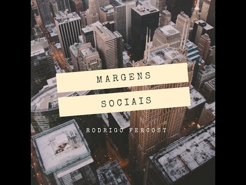 Margens Sociais - Rodrigo Fercost