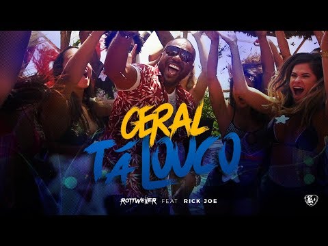Geral Tá Louco - Ft Rick Joe  (Clipe Oficial)