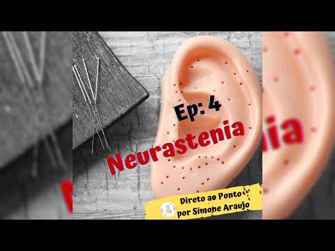 Direto ao Ponto - Ep 4 Neurastenia