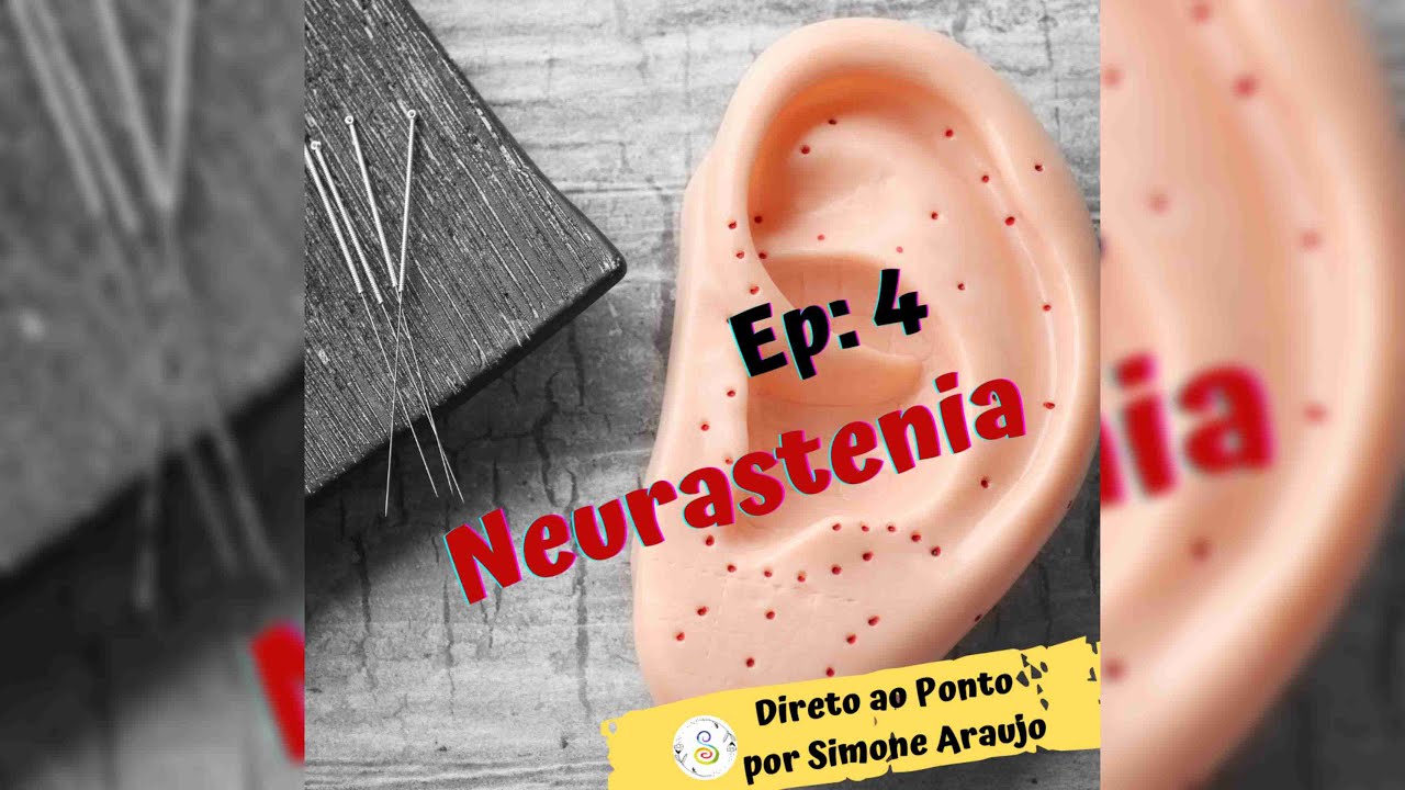 Direto ao Ponto - Ep 4 Neurastenia