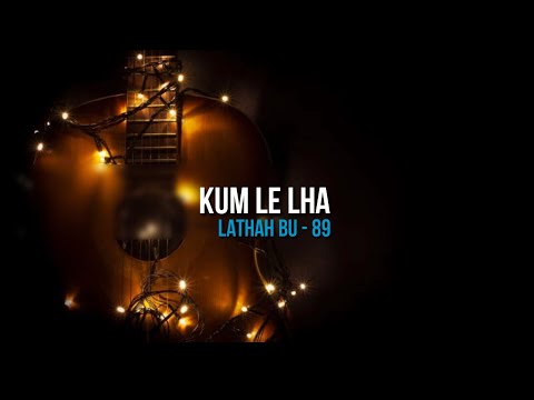 Kum Le Lha | Lathah Bu - 89