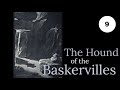 Chapter 9: Second Report of Dr Watson - The LIght Upon the Moor from THE HOUND OF THE BASKERVILLES
